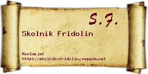 Skolnik Fridolin névjegykártya